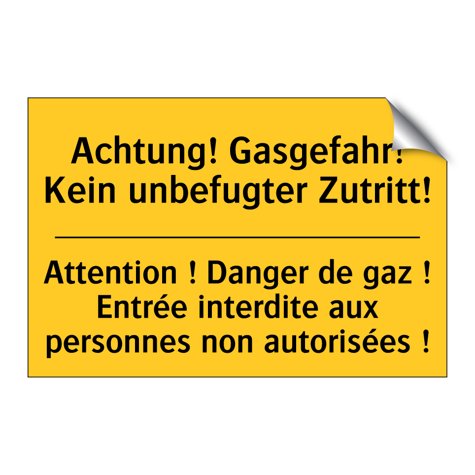 Achtung! Gasgefahr! Kein unbefugter /.../ - Attention ! Danger de gaz ! Entrée /.../