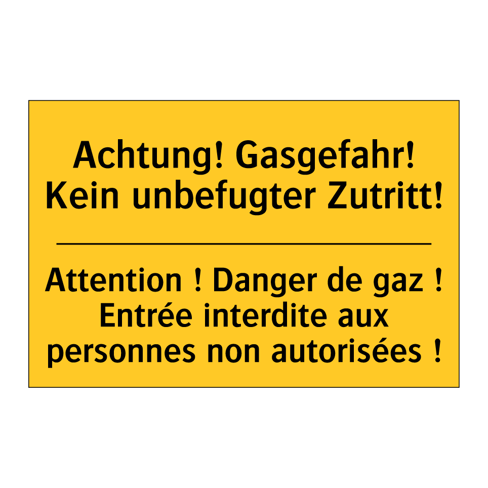 Achtung! Gasgefahr! Kein unbefugter /.../ - Attention ! Danger de gaz ! Entrée /.../