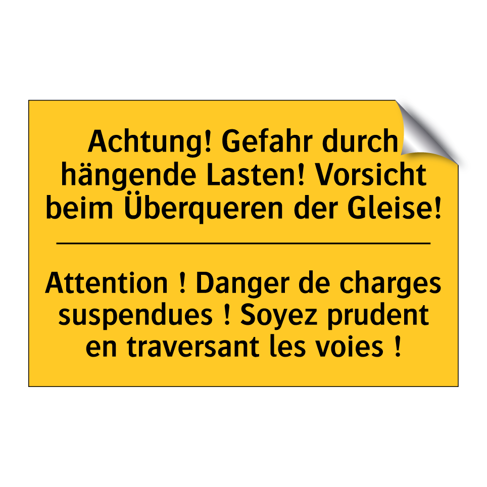 Achtung! Gefahr durch hängende /.../ - Attention ! Danger de charges /.../