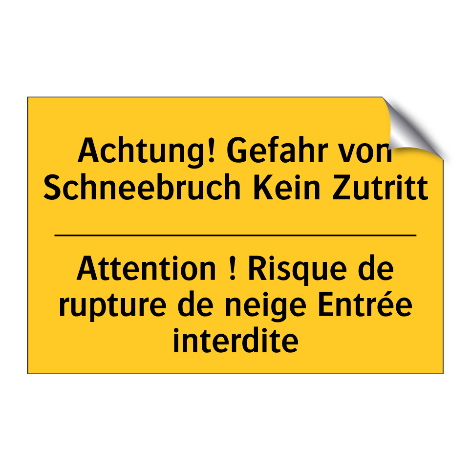 Achtung! Gefahr von Schneebruch /.../ - Attention ! Risque de rupture /.../