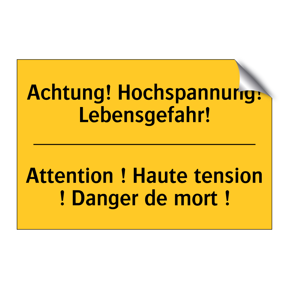 Achtung! Hochspannung! Lebensgefahr! /.../ - Attention ! Haute tension ! Danger /.../