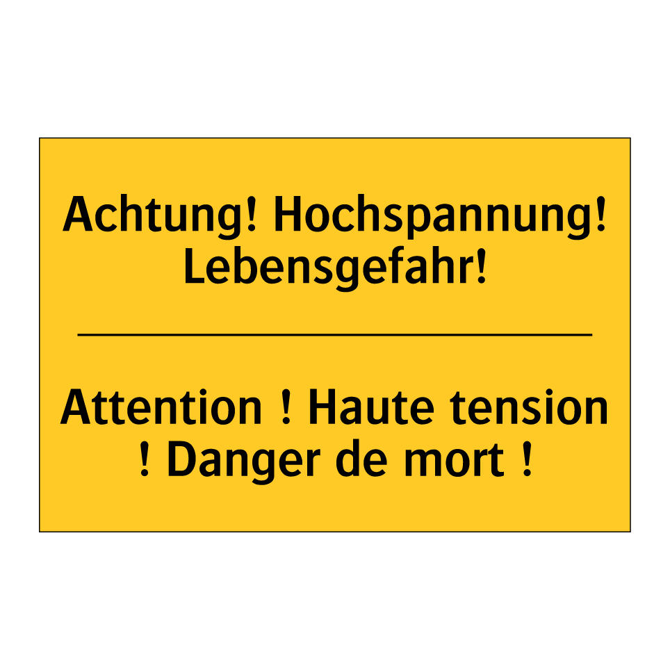 Achtung! Hochspannung! Lebensgefahr! /.../ - Attention ! Haute tension ! Danger /.../