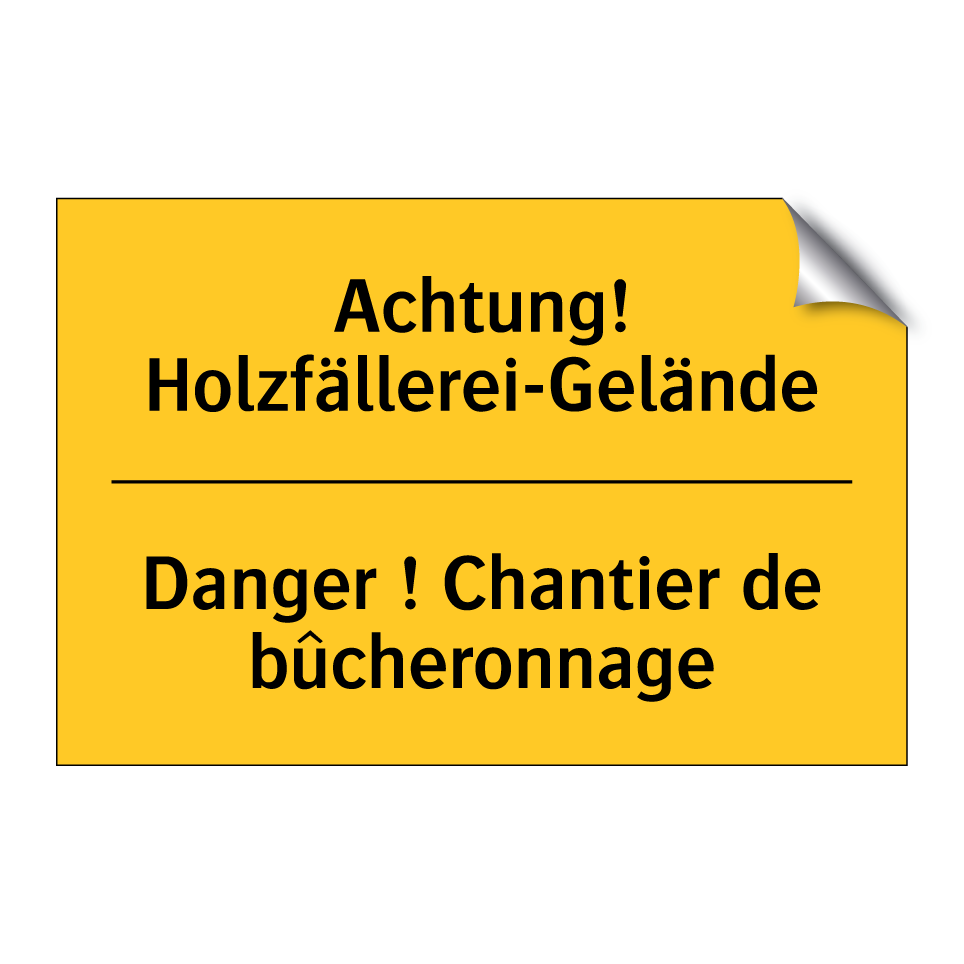 Achtung! Holzfällerei-Gelände - Danger ! Chantier de bûcheronnage /.../