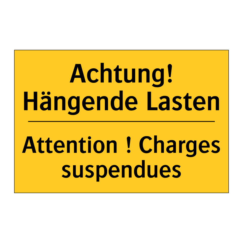 Achtung! Hängende Lasten - Attention ! Charges suspendues