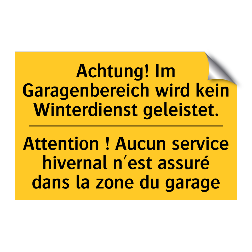 Achtung! Im Garagenbereich wird /.../ - Attention ! Aucun service hivernal /.../