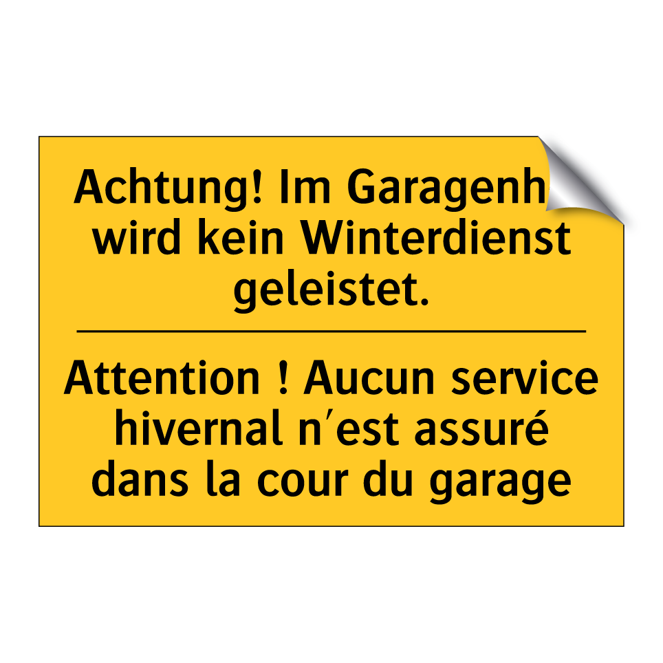 Achtung! Im Garagenhof wird kein /.../ - Attention ! Aucun service hivernal /.../