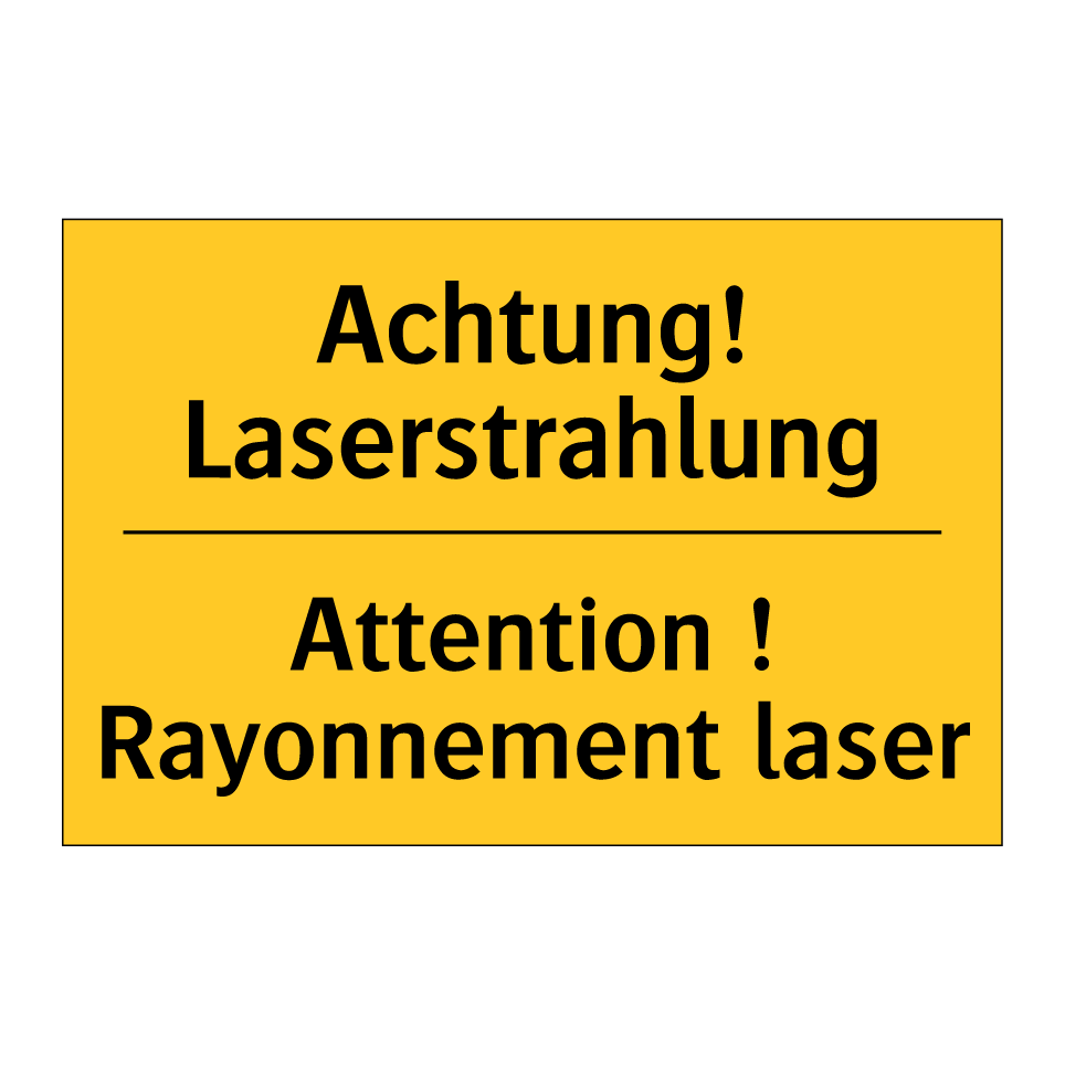 Achtung! Laserstrahlung - Attention ! Rayonnement laser