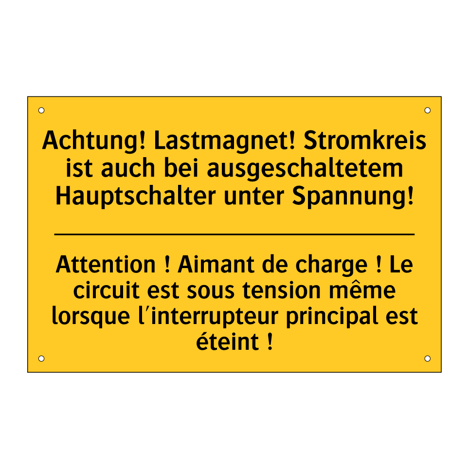 Achtung! Lastmagnet! Stromkreis /.../ - Attention ! Aimant de charge ! /.../
