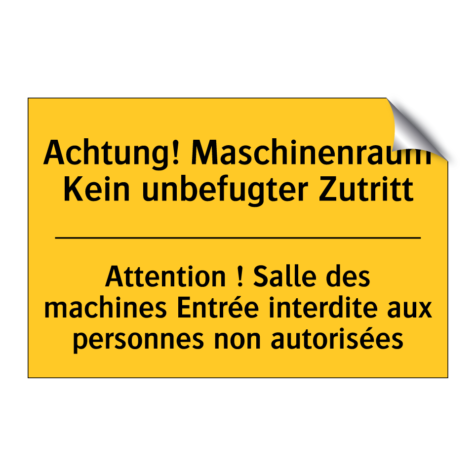 Achtung! Maschinenraum Kein unbefugter /.../ - Attention ! Salle des machines /.../