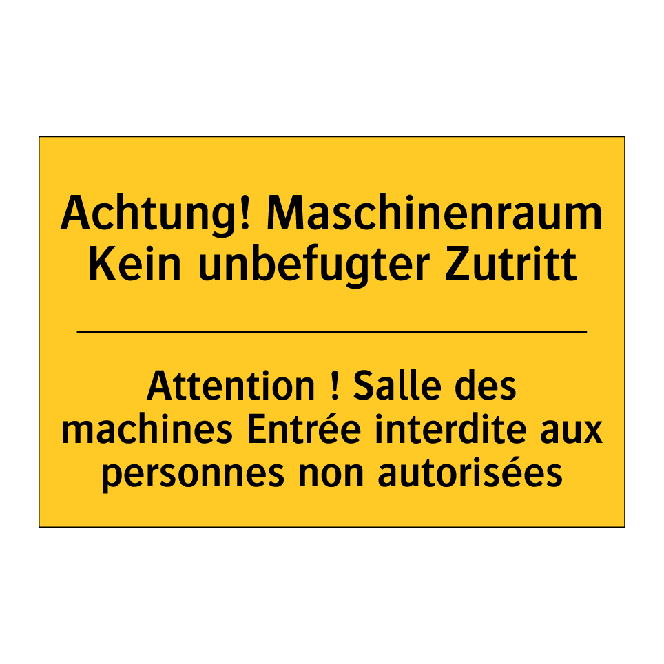 Achtung! Maschinenraum Kein unbefugter /.../ - Attention ! Salle des machines /.../