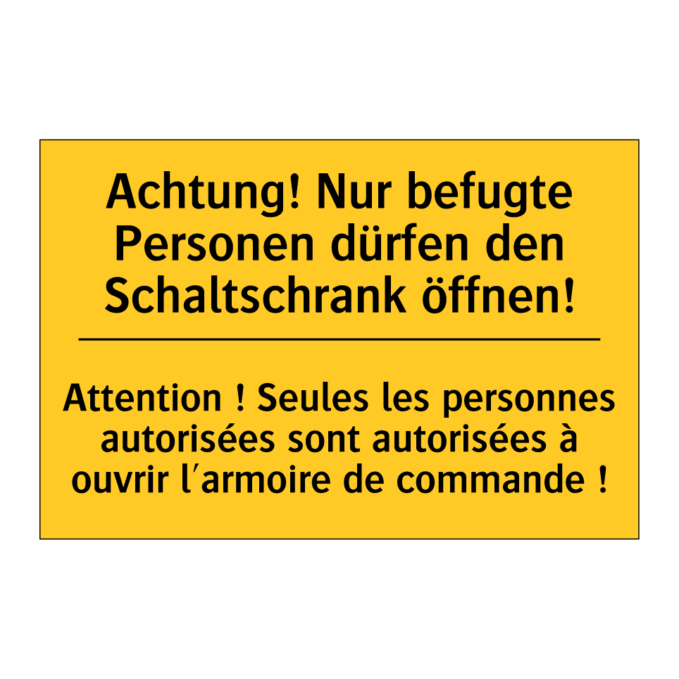 Achtung! Nur befugte Personen /.../ - Attention ! Seules les personnes /.../