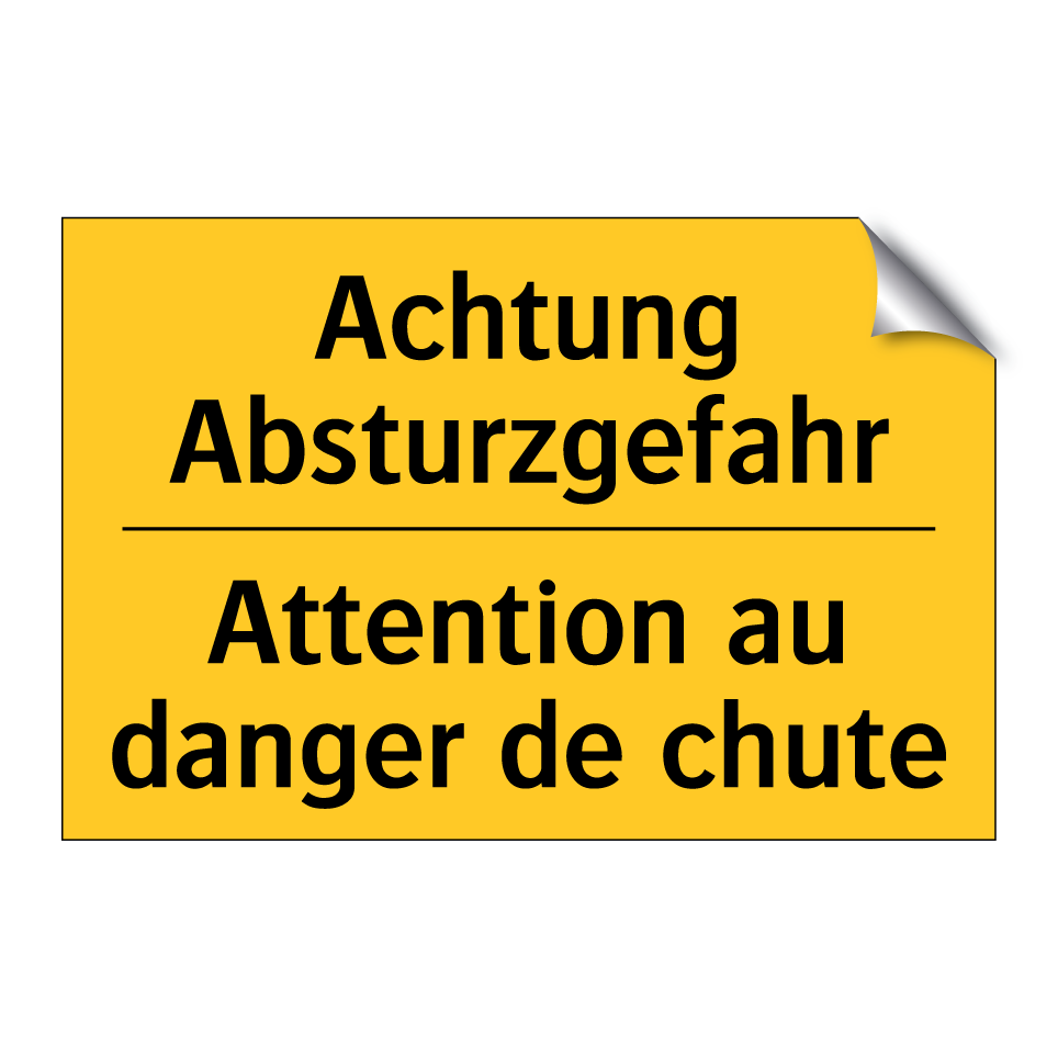 Achtung Absturzgefahr - Attention au danger de chute