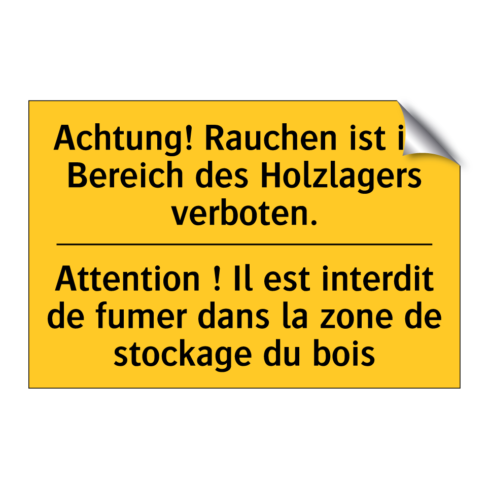 Achtung! Rauchen ist im Bereich /.../ - Attention ! Il est interdit de /.../