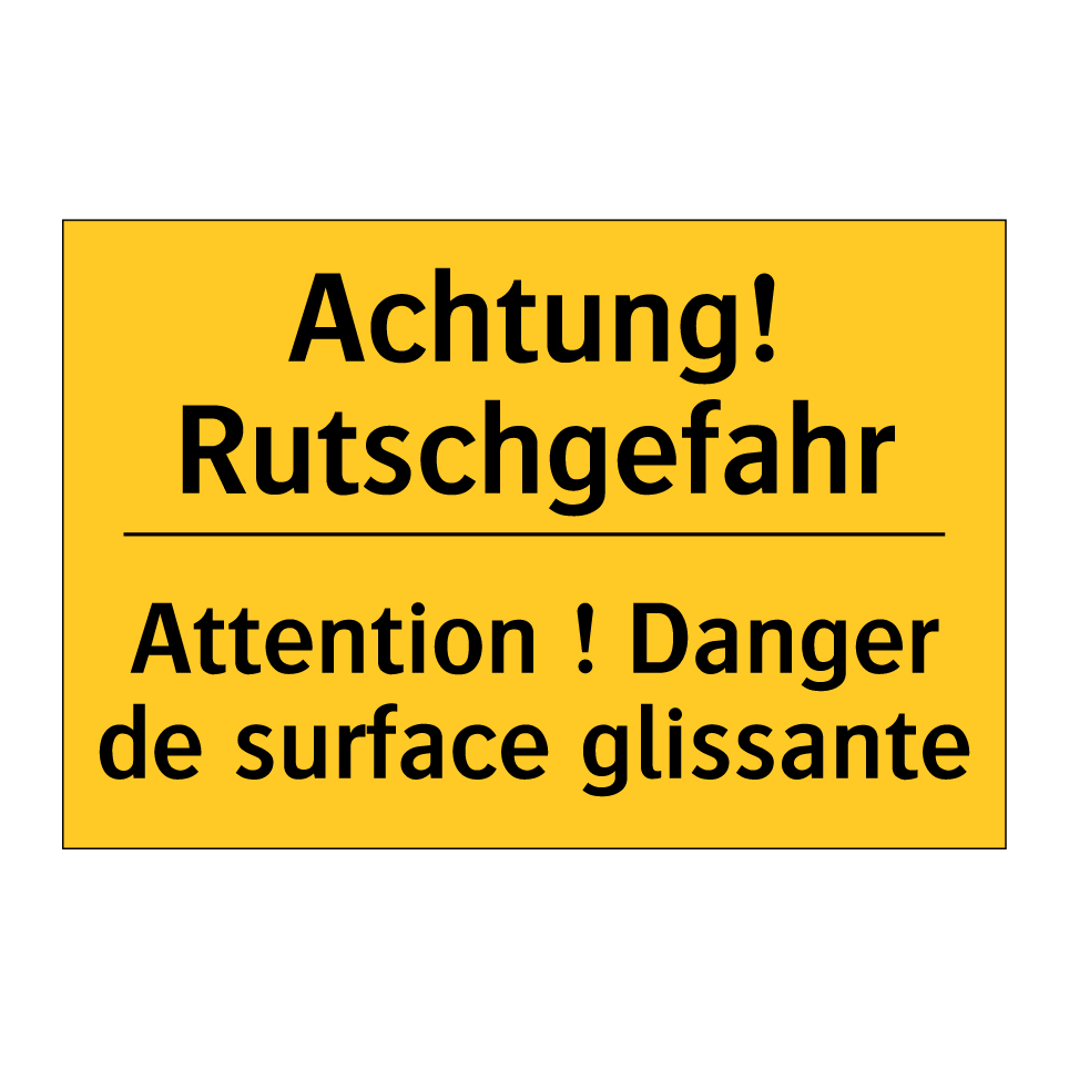 Achtung! Rutschgefahr - Attention ! Danger de surface /.../