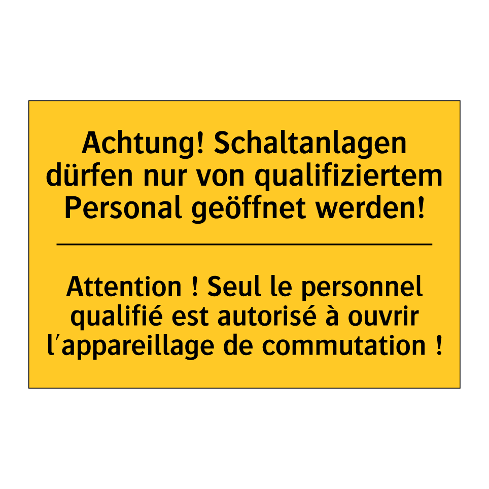 Achtung! Schaltanlagen dürfen /.../ - Attention ! Seul le personnel /.../