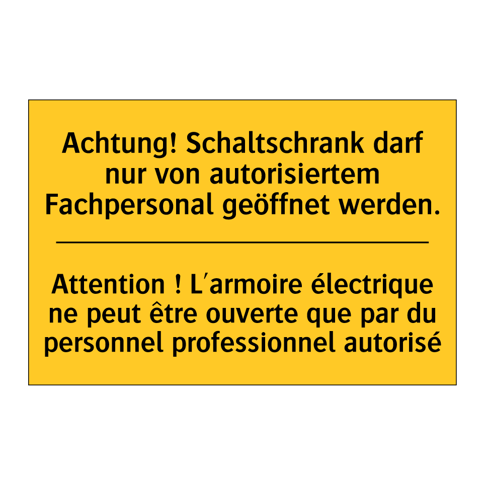 Achtung! Schaltschrank darf nur /.../ - Attention ! L'armoire électrique /.../