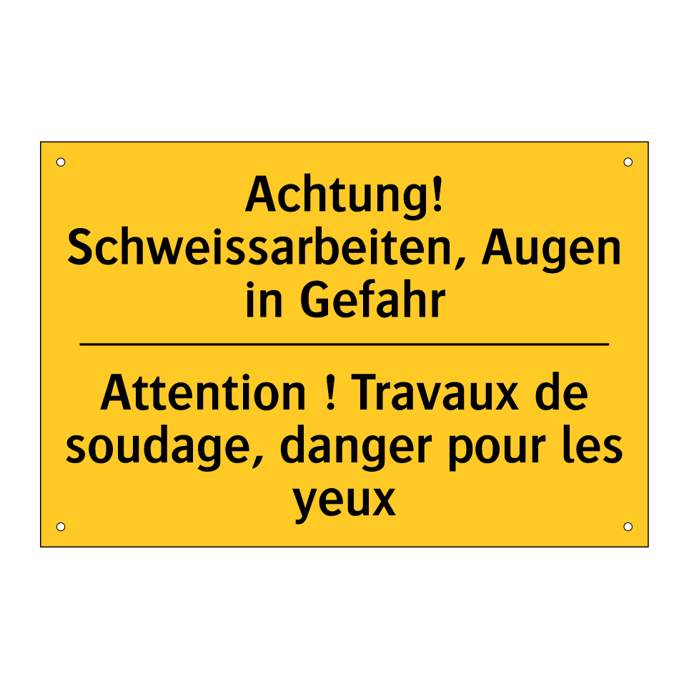 Achtung! Schweissarbeiten, Augen /.../ - Attention ! Travaux de soudage, /.../