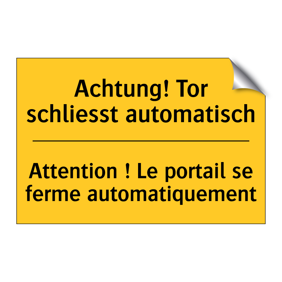 Achtung! Tor schliesst automatisch /.../ - Attention ! Le portail se ferme /.../