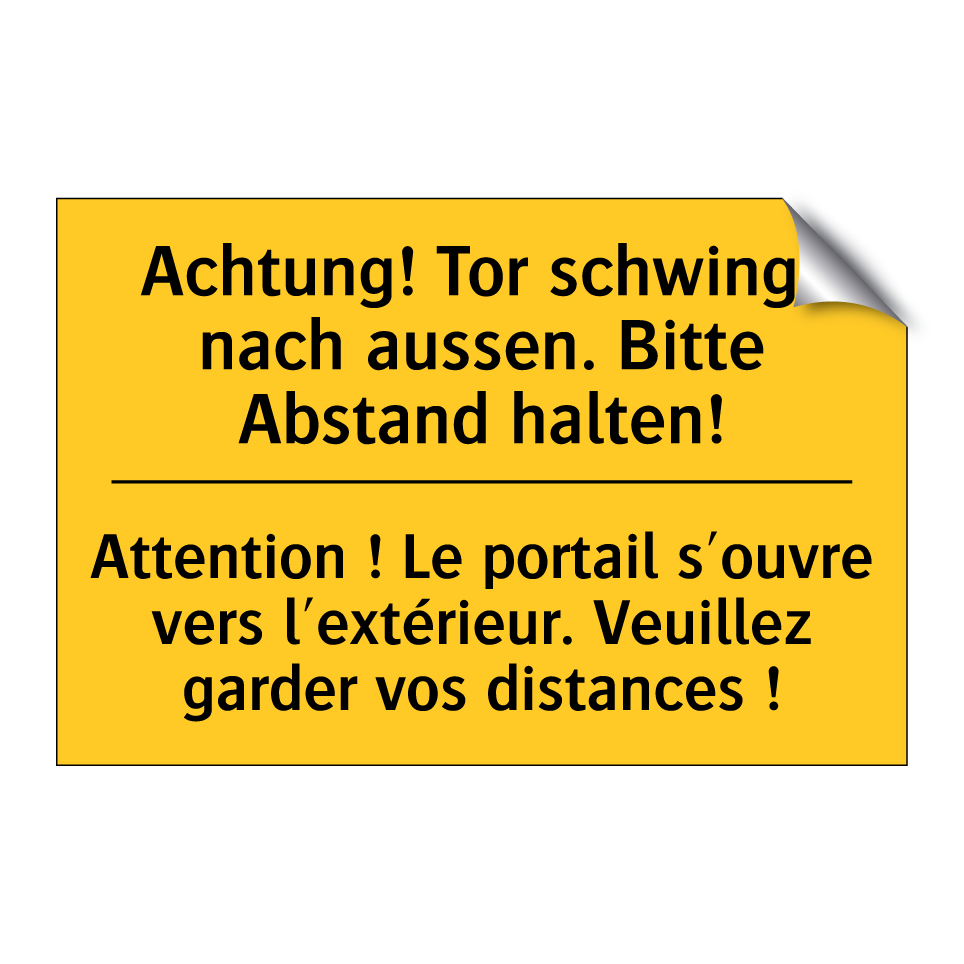 Achtung! Tor schwingt nach aussen. /.../ - Attention ! Le portail s'ouvre /.../