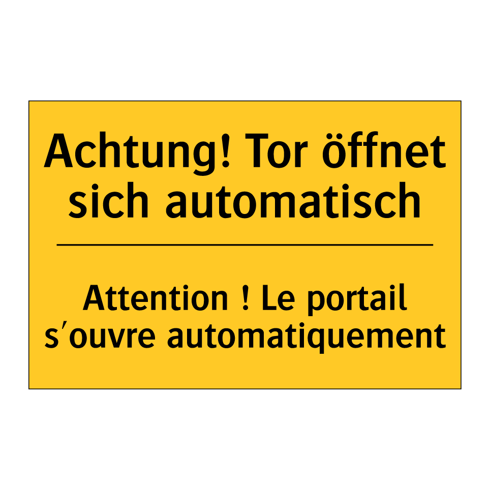 Achtung! Tor öffnet sich automatisch /.../ - Attention ! Le portail s'ouvre /.../