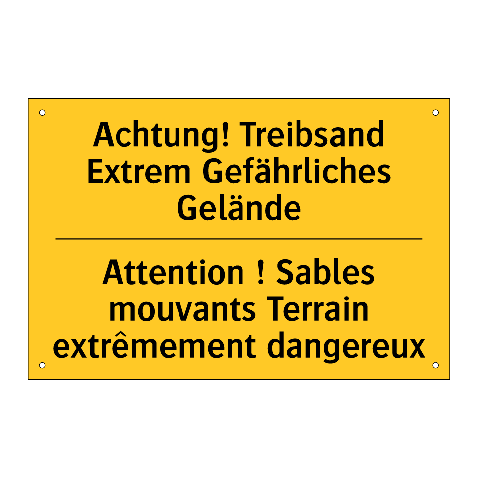 Achtung! Treibsand Extrem Gefährliches /.../ - Attention ! Sables mouvants Terrain /.../