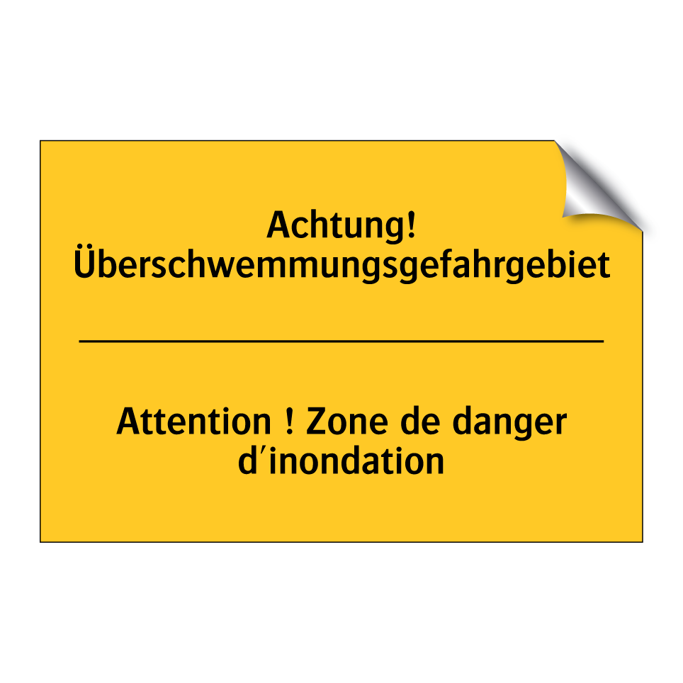 Achtung! Überschwemmungsgefahrgebiet /.../ - Attention ! Zone de danger d'inondation /.../