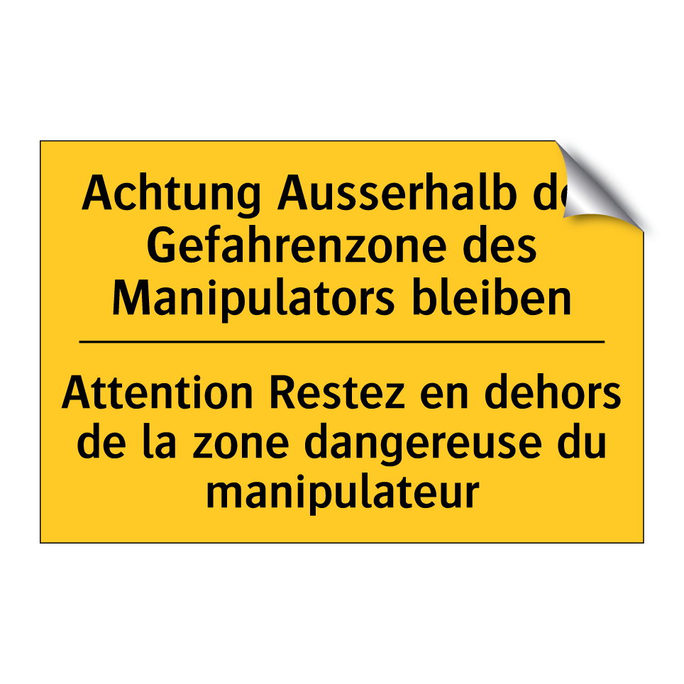 Achtung Ausserhalb der Gefahrenzone /.../ - Attention Restez en dehors de /.../
