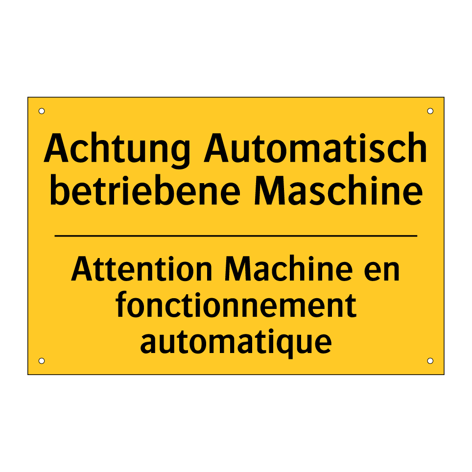 Achtung Automatisch betriebene /.../ - Attention Machine en fonctionnement /.../