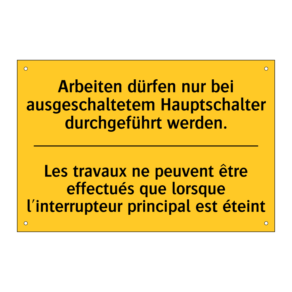 Arbeiten dürfen nur bei ausgeschaltetem /.../ - Les travaux ne peuvent être effectués /.../