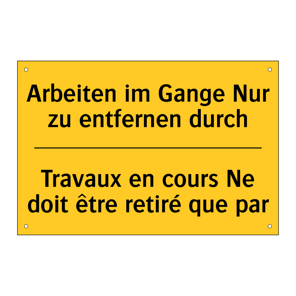 Arbeiten im Gange Nur zu entfernen /.../ - Travaux en cours Ne doit être /.../