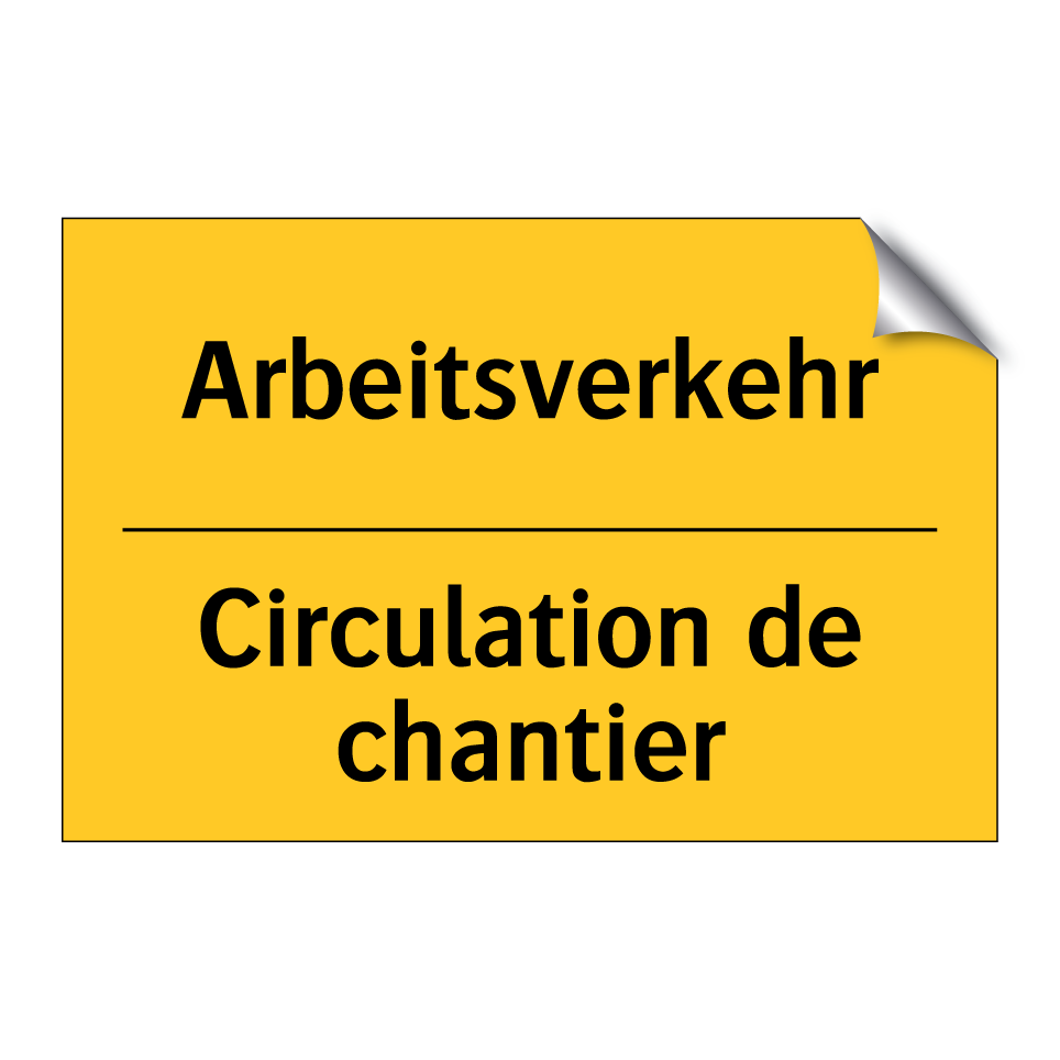 Arbeitsverkehr - Circulation de chantier