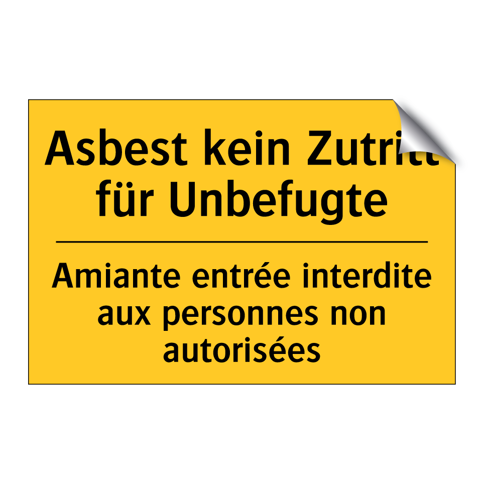 Asbest kein Zutritt für Unbefugte /.../ - Amiante entrée interdite aux personnes /.../