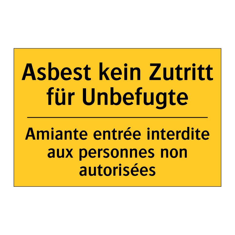 Asbest kein Zutritt für Unbefugte /.../ - Amiante entrée interdite aux personnes /.../