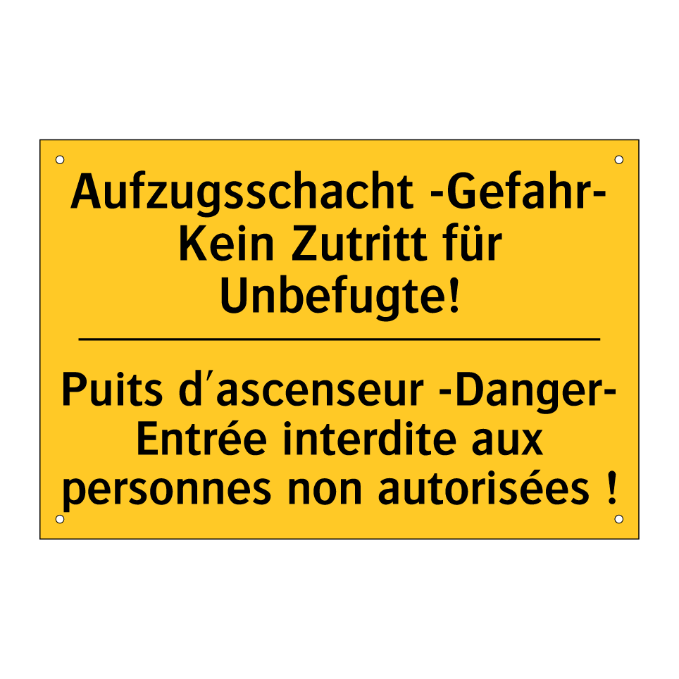 Aufzugsschacht -Gefahr- Kein Zutritt /.../ - Puits d'ascenseur -Danger- Entrée /.../