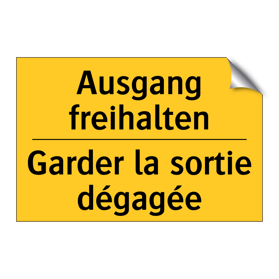 Ausgang freihalten - Garder la sortie dégagée