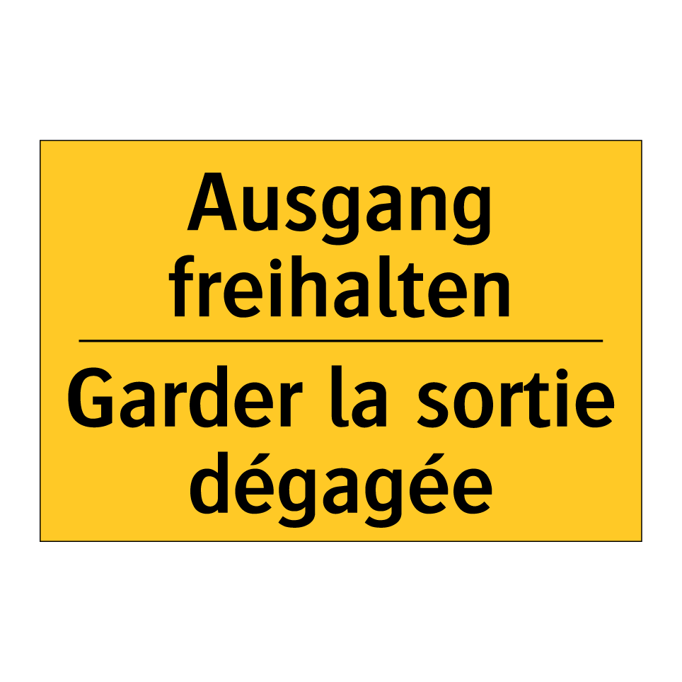 Ausgang freihalten - Garder la sortie dégagée