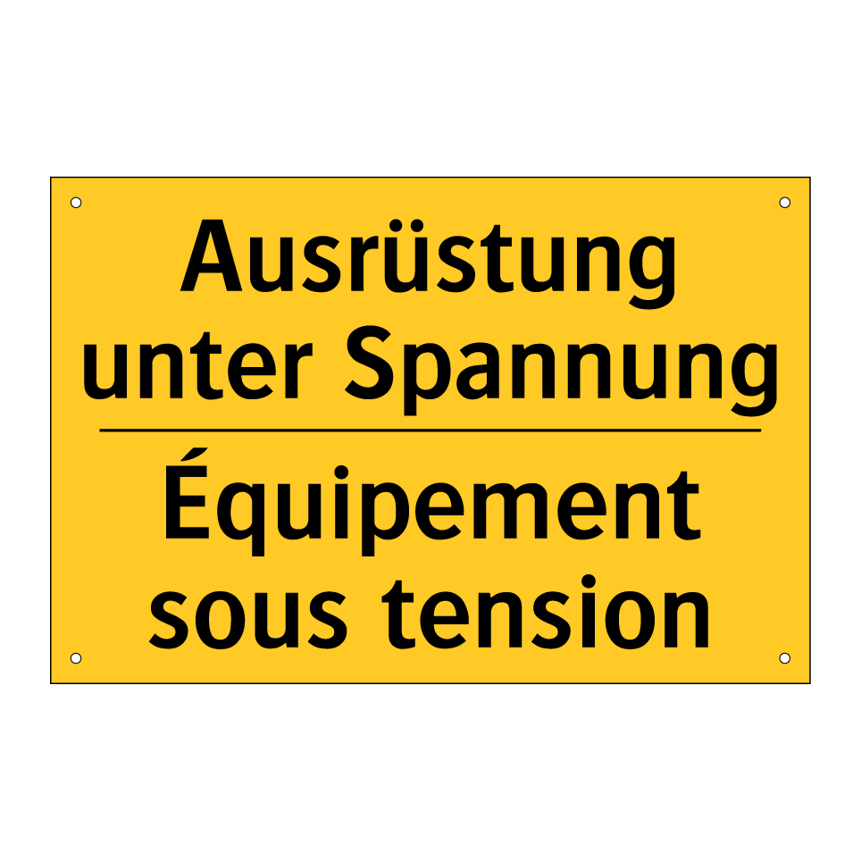 Ausrüstung unter Spannung - Équipement sous tension