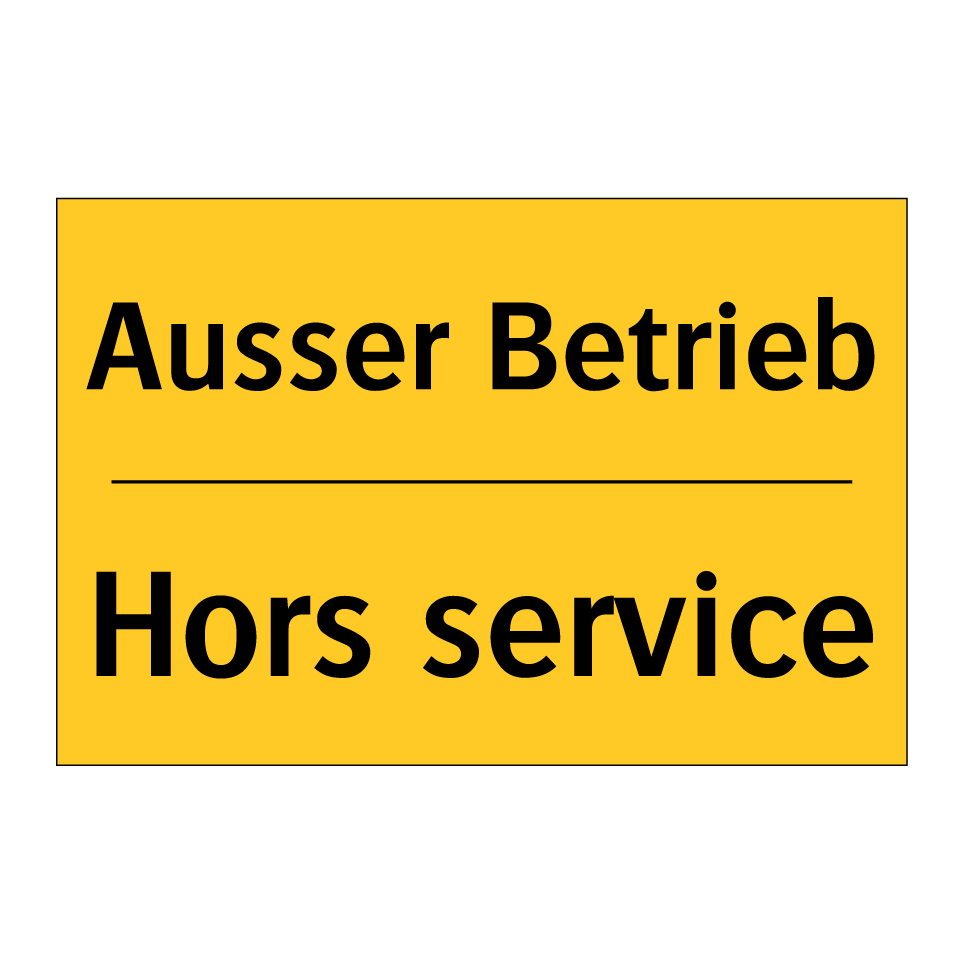 Ausser Betrieb - Hors service