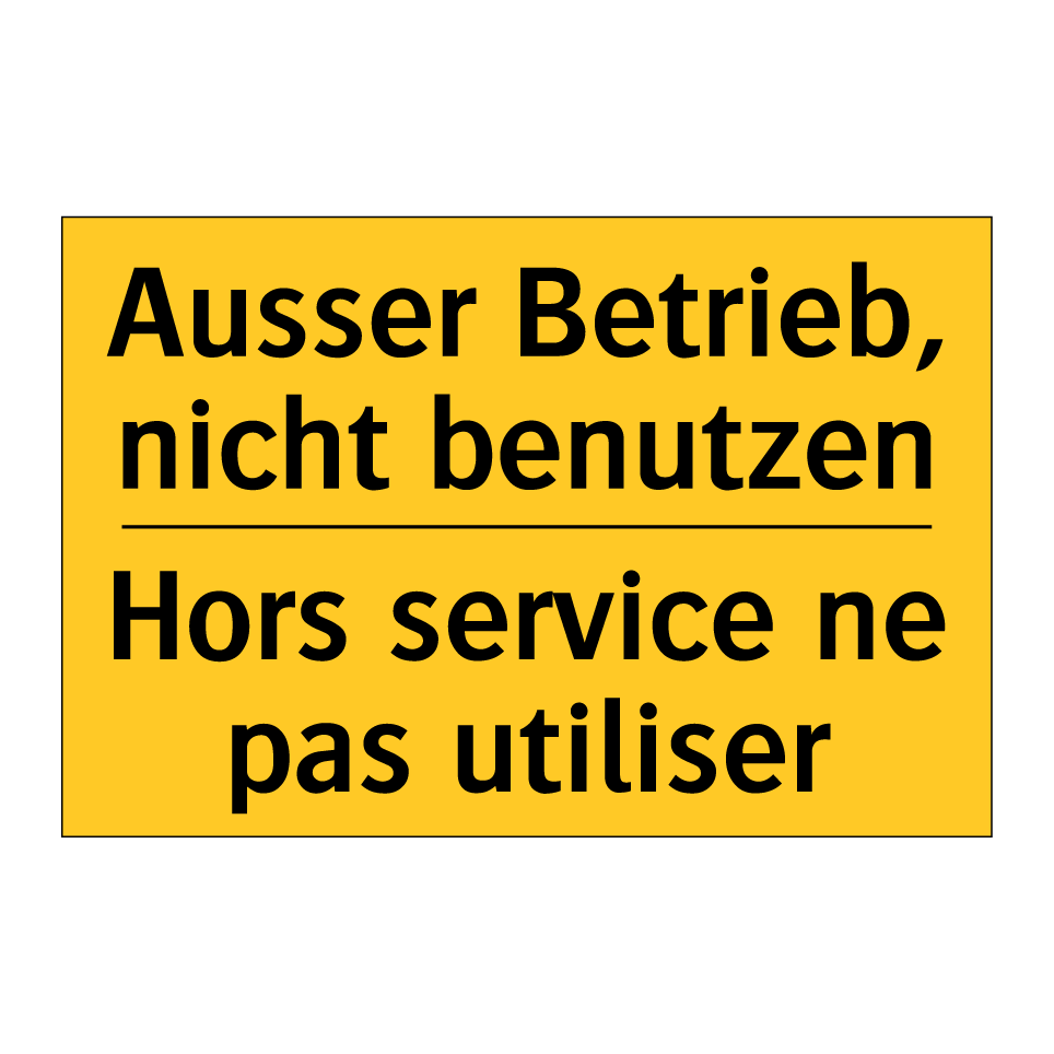 Ausser Betrieb, nicht benutzen - Hors service ne pas utiliser