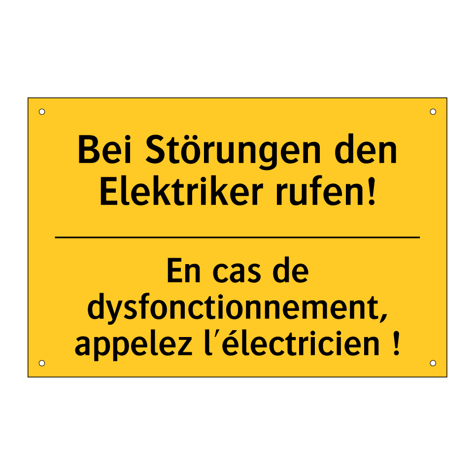 Bei Störungen den Elektriker rufen! /.../ - En cas de dysfonctionnement, appelez /.../