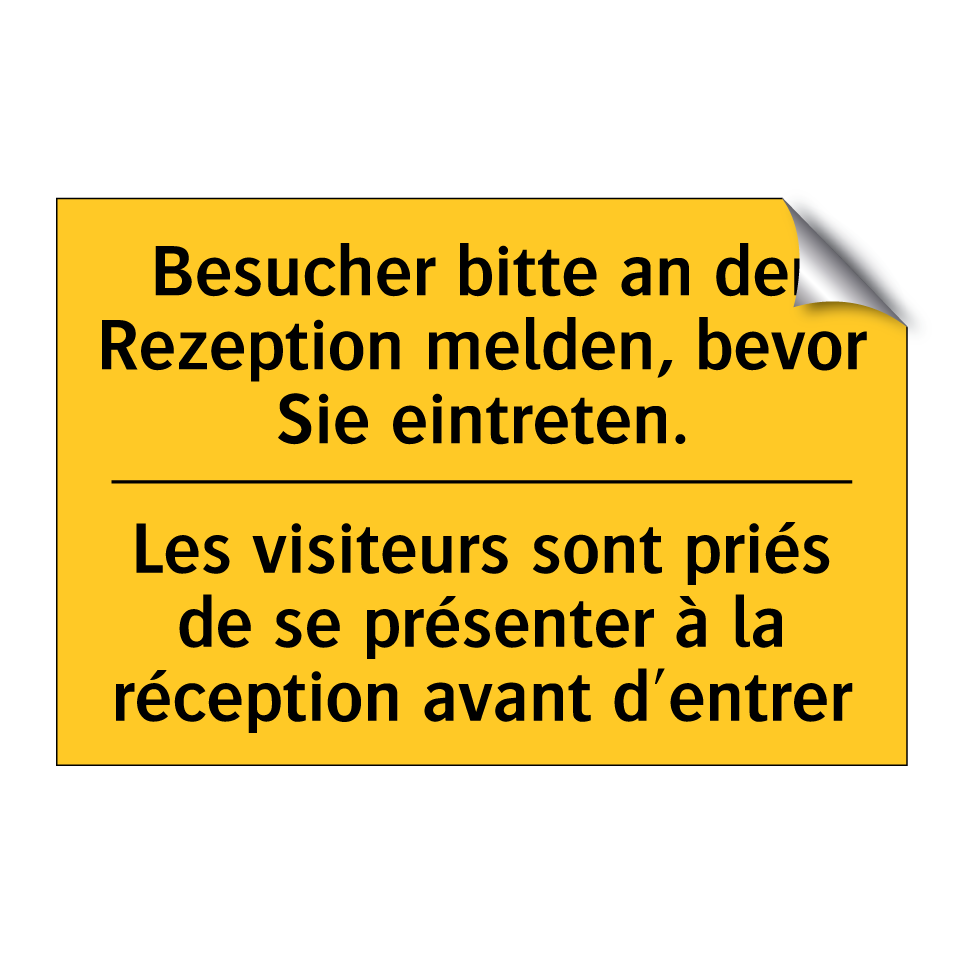 Besucher bitte an der Rezeption /.../ - Les visiteurs sont priés de se /.../