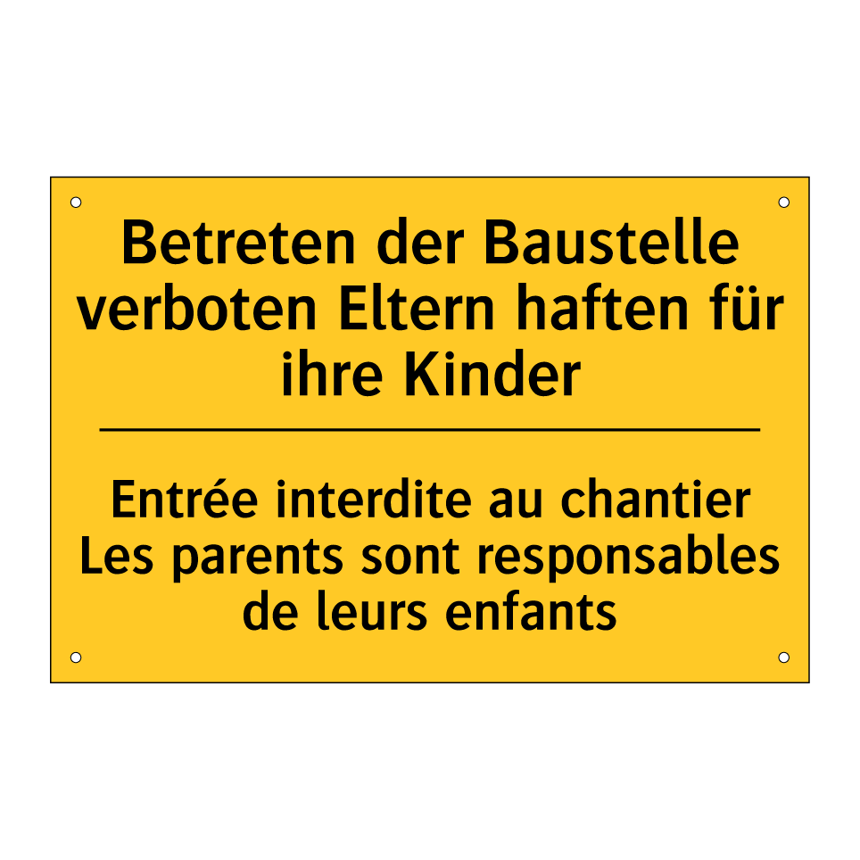 Betreten der Baustelle verboten /.../ - Entrée interdite au chantier Les /.../