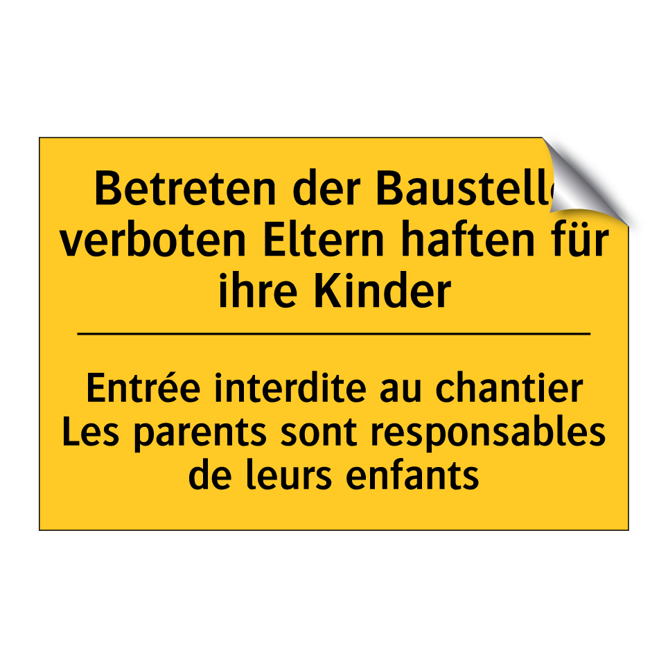 Betreten der Baustelle verboten /.../ - Entrée interdite au chantier Les /.../