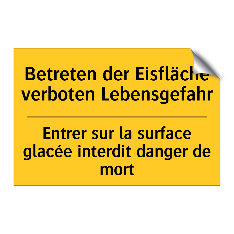 Betreten der Eisfläche verboten /.../ - Entrer sur la surface glacée interdit /.../