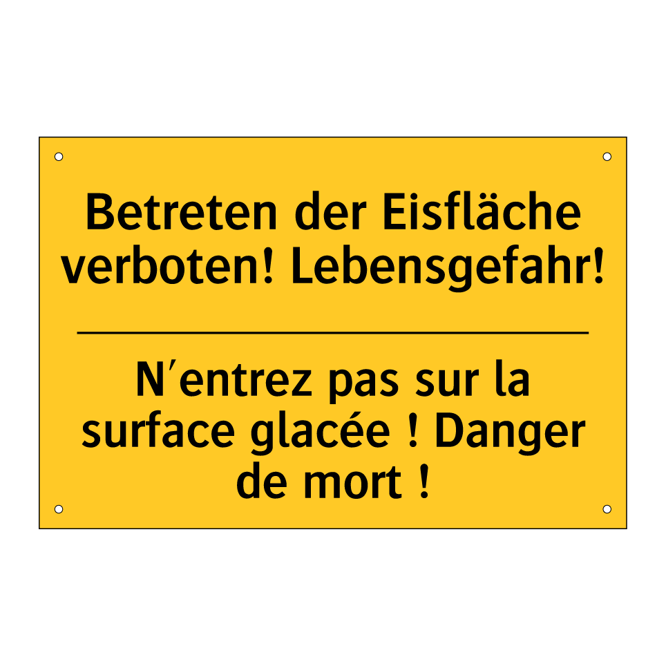 Betreten der Eisfläche verboten! /.../ - N'entrez pas sur la surface glacée /.../