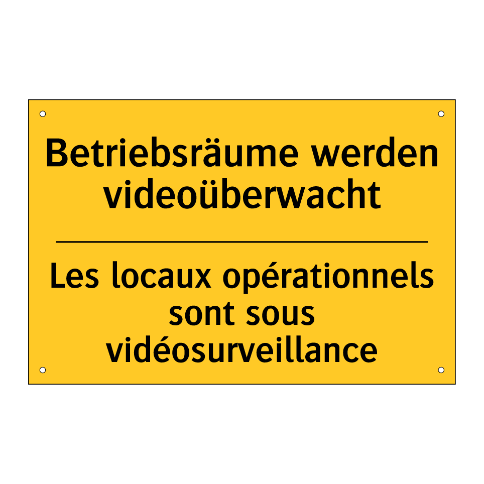 Betriebsräume werden videoüberwacht /.../ - Les locaux opérationnels sont /.../
