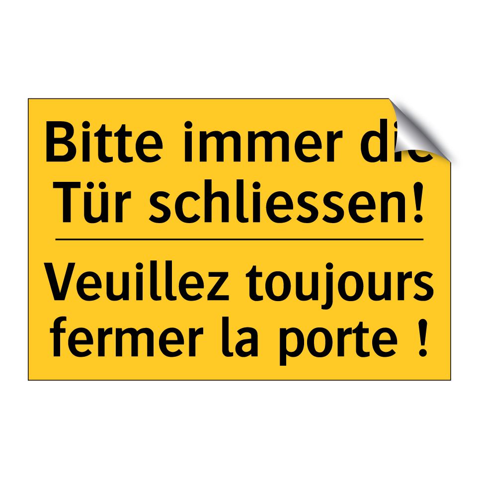 Bitte immer die Tür schliessen! /.../ - Veuillez toujours fermer la porte /.../