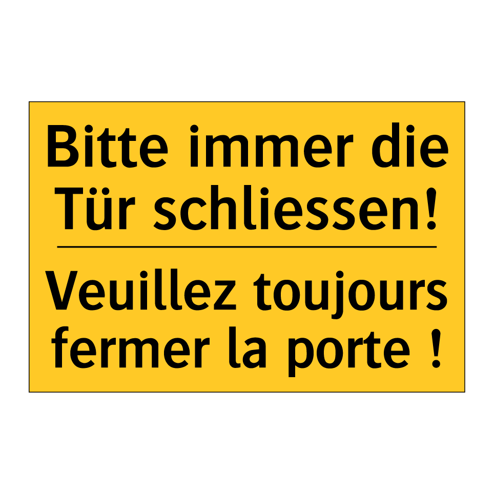 Bitte immer die Tür schliessen! /.../ - Veuillez toujours fermer la porte /.../