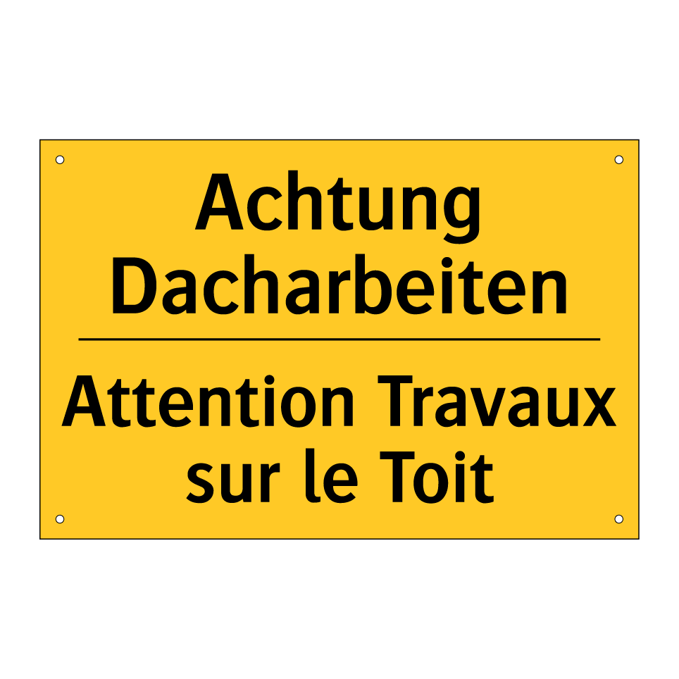 Achtung Dacharbeiten - Attention Travaux sur le Toit