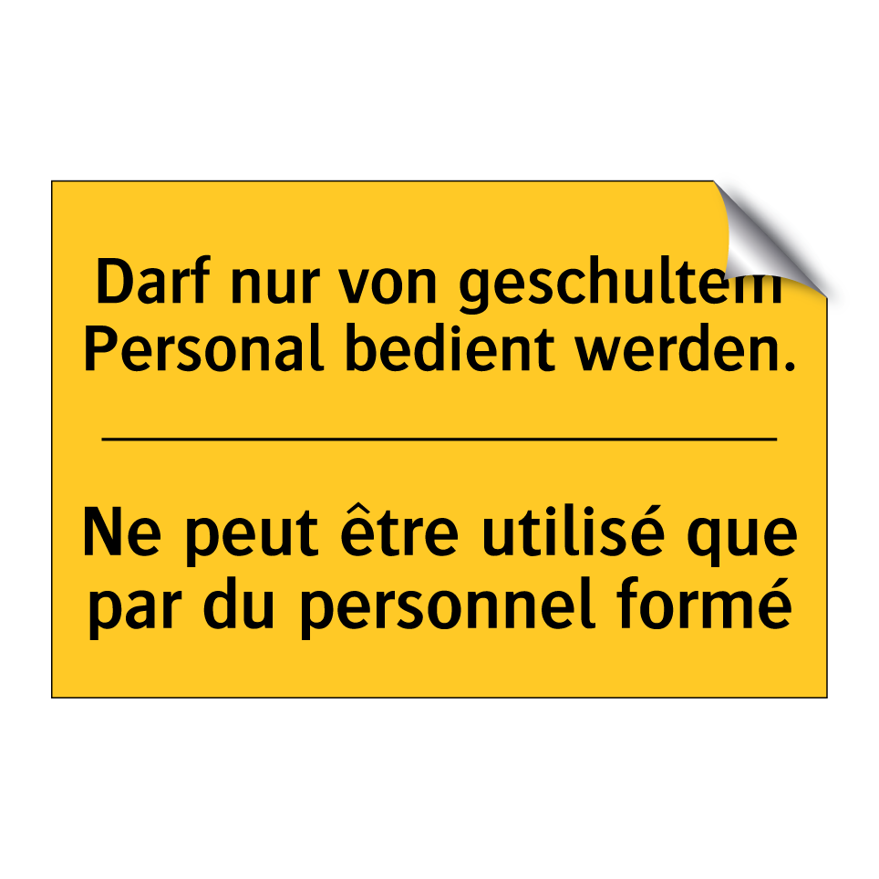 Darf nur von geschultem Personal /.../ - Ne peut être utilisé que par du /.../